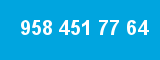 958 451 77 64 958 451 77 64